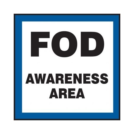 Safety Sign FOD AWARENESS AREA 12 In X MQTL524XV